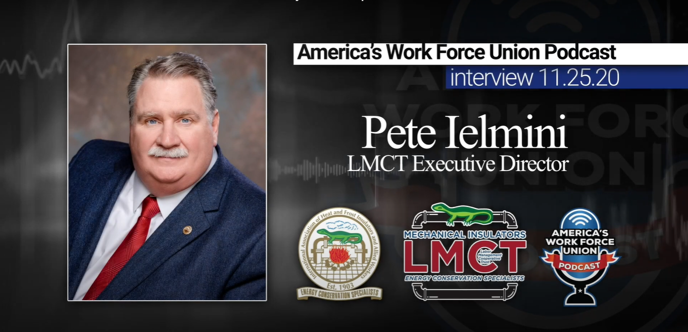 Ielmini discusses veterans in the trades on AWF Union Podcast - Mechanical Insulators LMCT Executive Director Pete Ielmini 