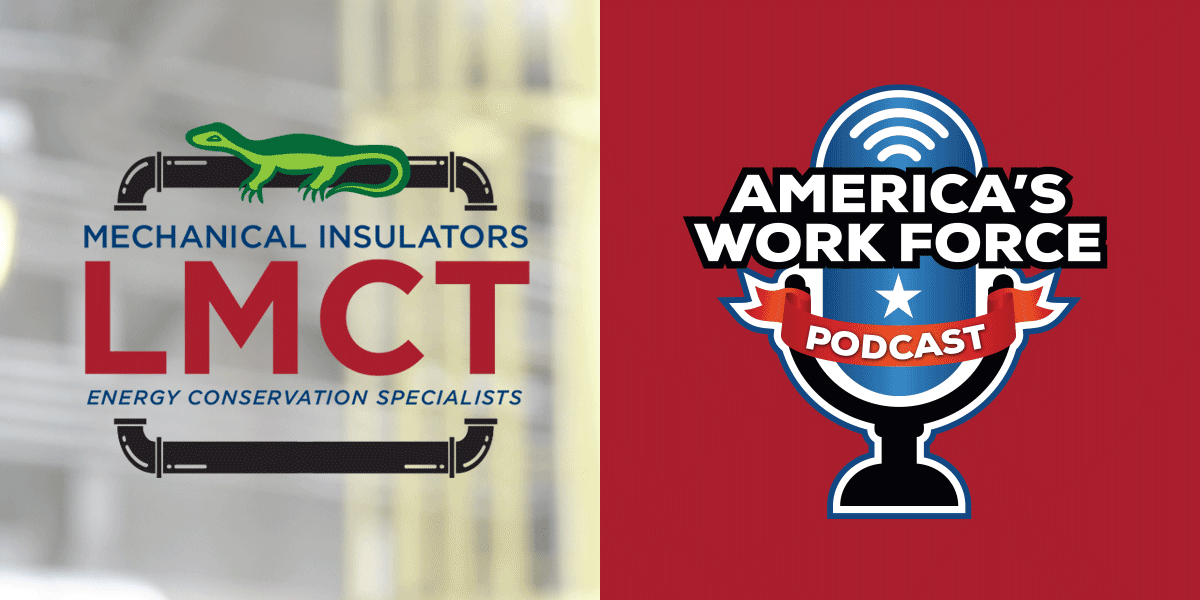 Mechanical Insulators LMCT Logo | AWF Work Force Union Podcast Logo